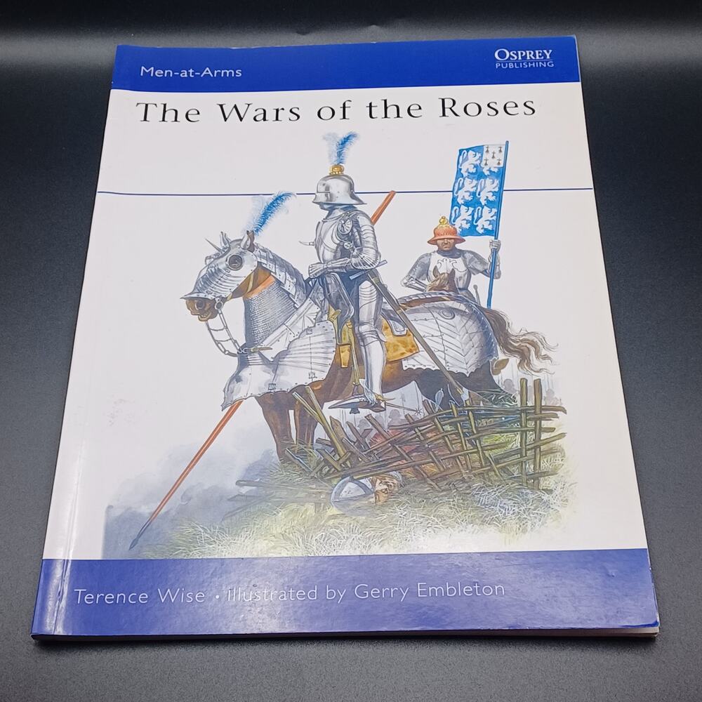 The Wars of the Roses by Terence Wise - Paperback - Very Good 978-0-85045-520-5